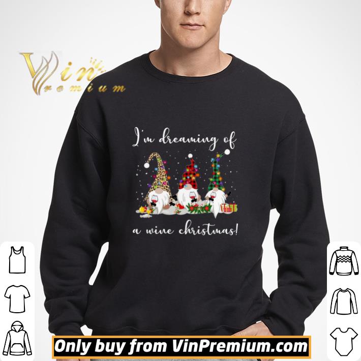 Gnomes I'm Dreaming Of A Wine Christmas shirt