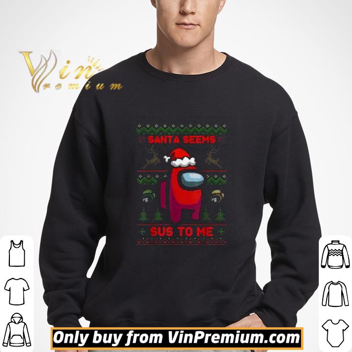 Imposter Among Game Us Santa Seems Sus To Me Ugly Christmas shirt