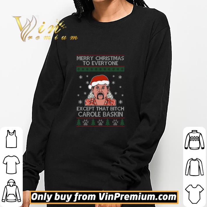 Joe Exotic Tiger King Merry Christmas To Everyone Except That Bitch Carole Baskin shirt Joe Exotic Tiger King Merry Christmas To Everyone Except That Bitch Carole Baskin shirt 3