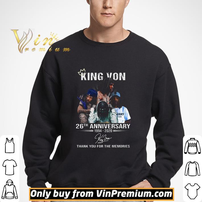 King Von 26th Anniversary 1994 2020 Signature Thank You For The Memories shirt 3 King Von 26th Anniversary 1994 2020 Signature Thank You For The Memories shirt