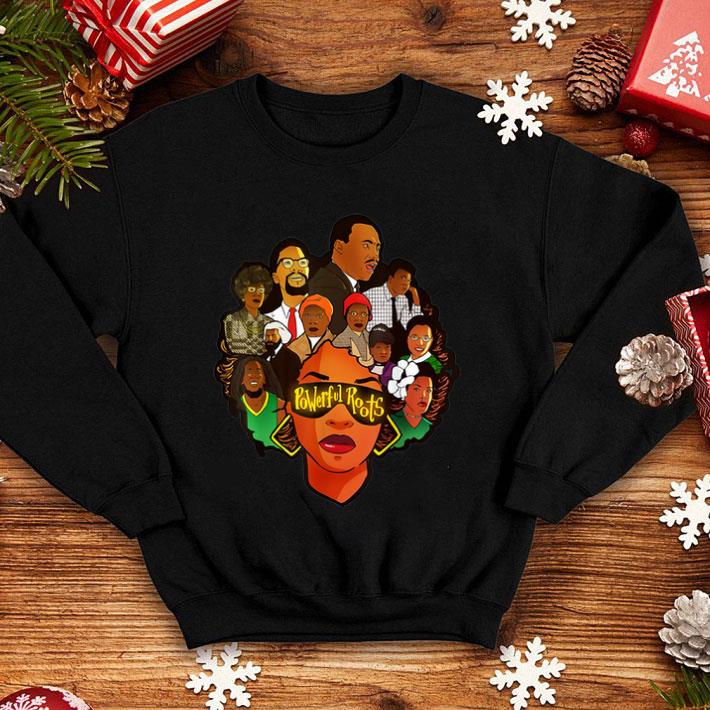 Black Women Powerful Roots Black History Month shirt