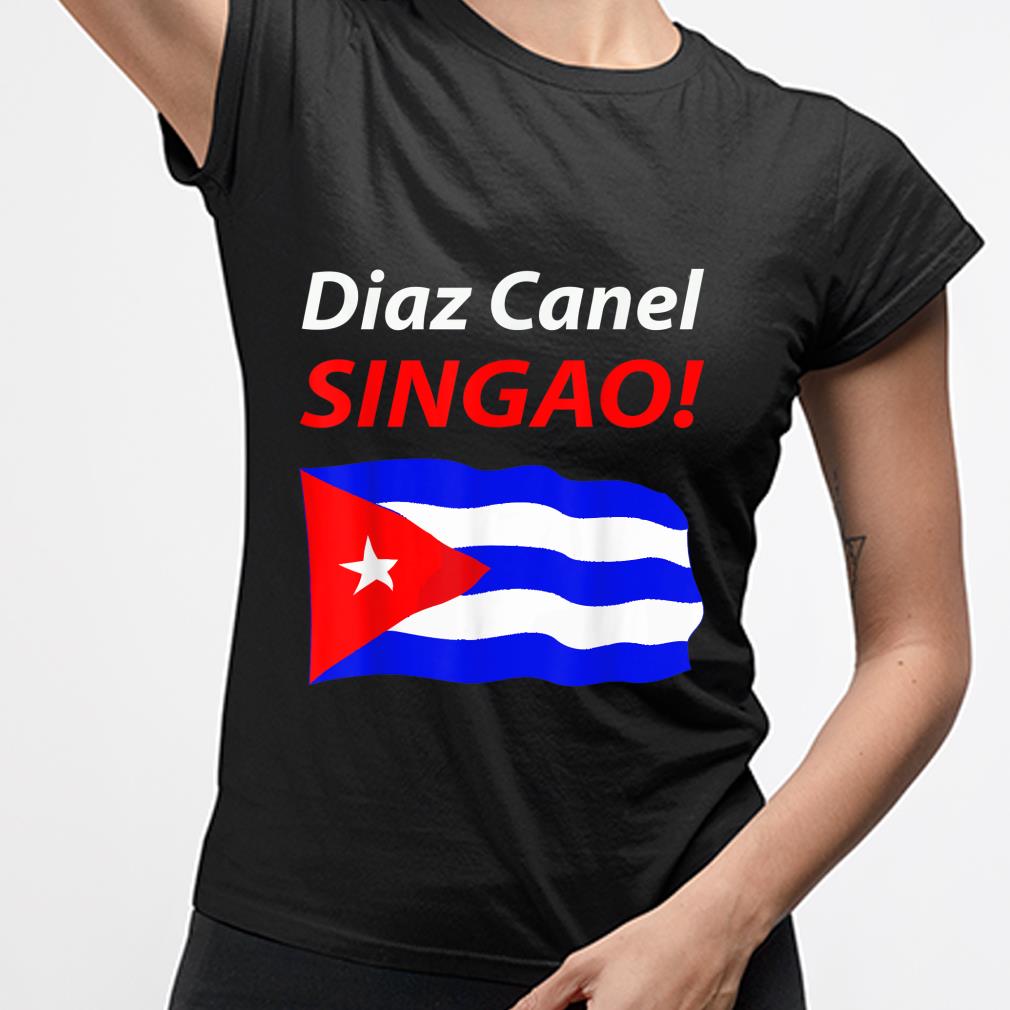 Diaz Canel Singao Cuba Sweatshirt, Shirt