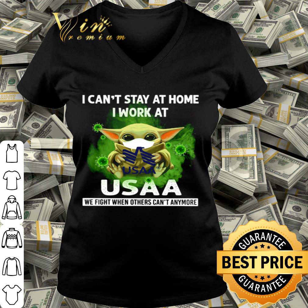 Baby Yoda I can’t stay at home i work at USAA Coronavirus shirt Baby Yoda I can’t stay at home i work at USAA Coronavirus shirt