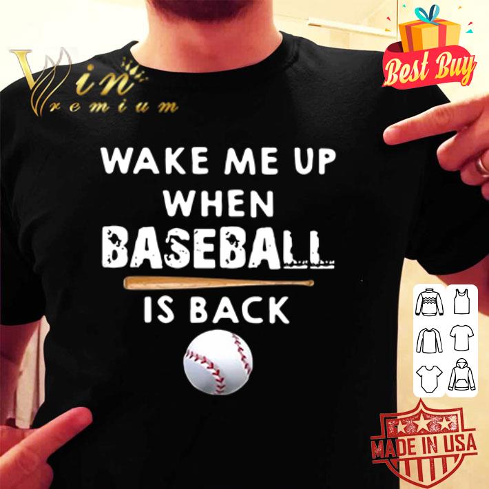 Softball wake me up when baseball is back shirt