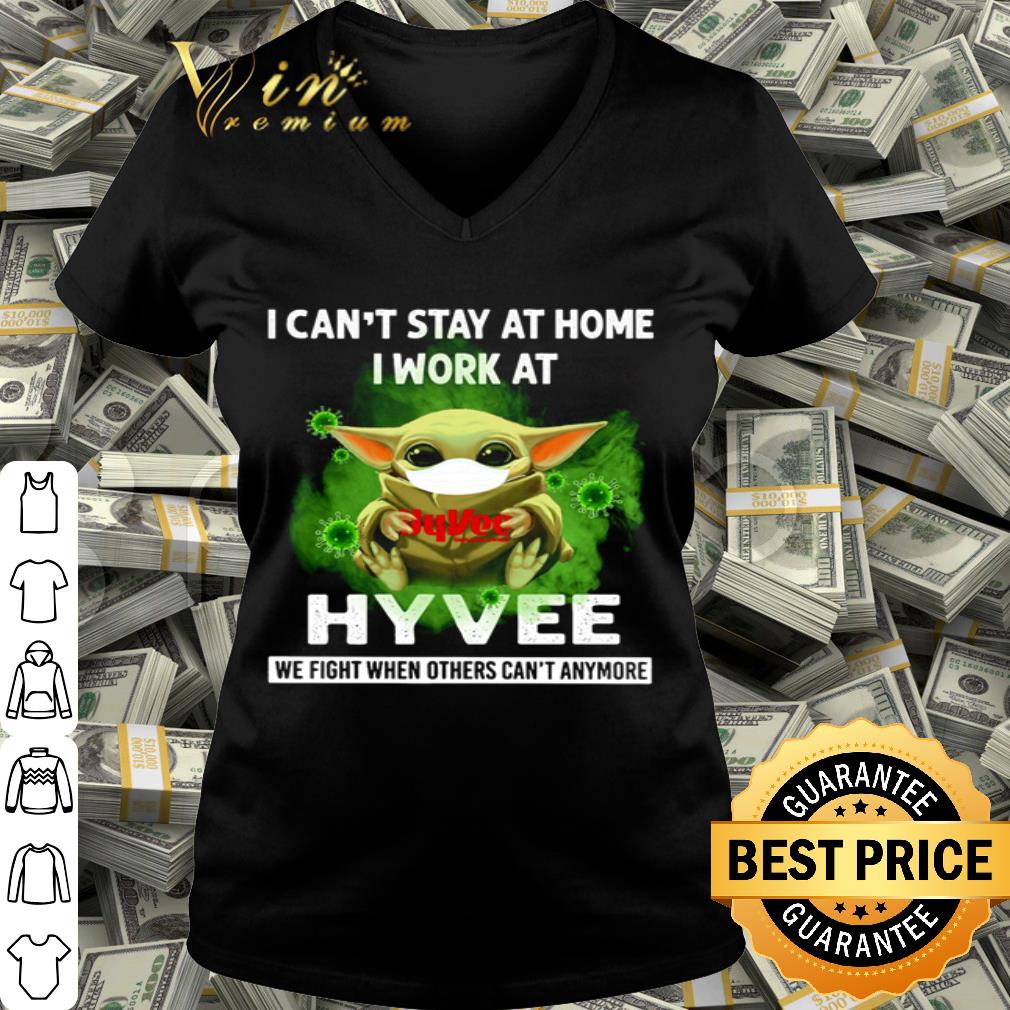 Baby Yoda I can’t stay at home i work at Hy-Vee Coronavirus shirt Baby Yoda I can’t stay at home i work at Hy-Vee Coronavirus shirt