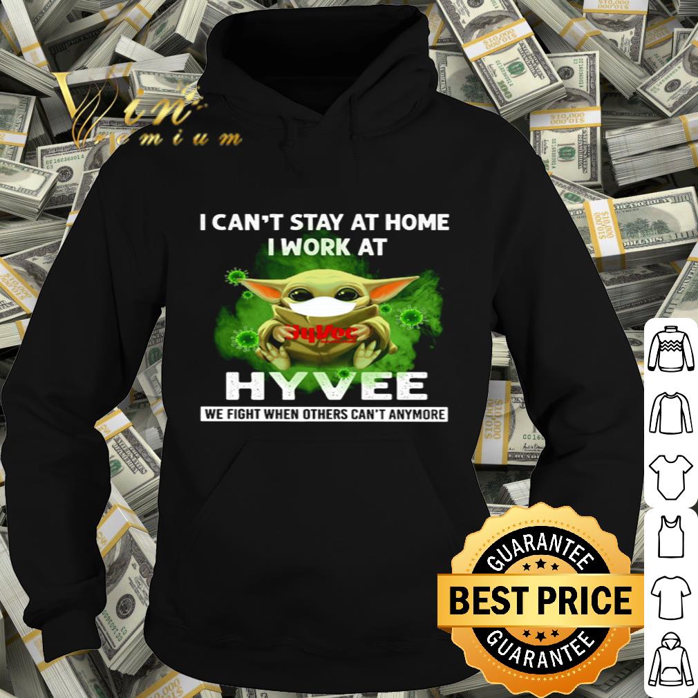 Baby Yoda I can’t stay at home i work at Hy-Vee Coronavirus shirt Baby Yoda I can’t stay at home i work at Hy-Vee Coronavirus shirt
