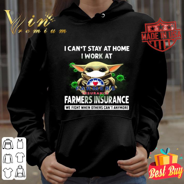 Baby Yoda i can’t stay at home i work at Farmers Insurance Covid-19 shirt Baby Yoda i can’t stay at home i work at Farmers Insurance Covid-19 shirt
