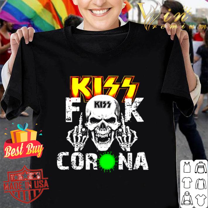 Skull Kiss fuck Coronavirus shirt Skull Kiss fuck Coronavirus shirt