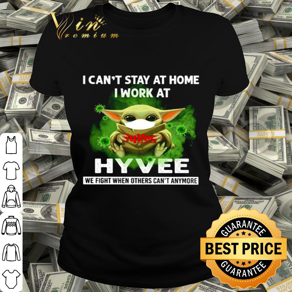 Baby Yoda I can’t stay at home i work at Hy-Vee Coronavirus shirt Baby Yoda I can’t stay at home i work at Hy-Vee Coronavirus shirt