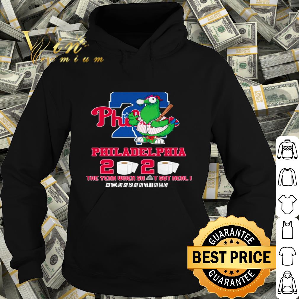 Philadelphia Phillies 2020 the year when shit got real #quarantined Coronavirus shirt Philadelphia Phillies 2020 the year when shit got real #quarantined Coronavirus shirt