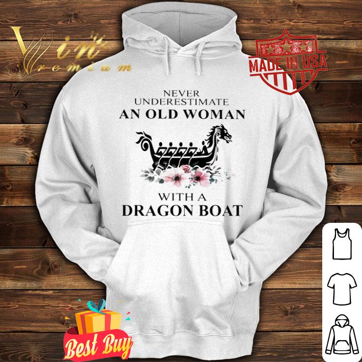 Never underestimate an old woman with a dragon boat flowers shirt Never underestimate an old woman with a dragon boat flowers shirt