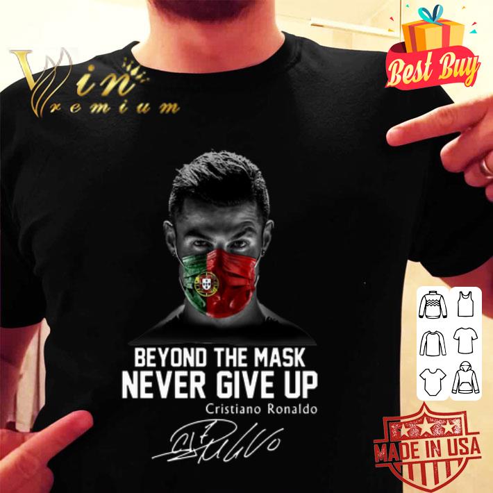 Portugal Beyond the mask Never give up Cristiano Ronaldo signature Coronavirus shirt