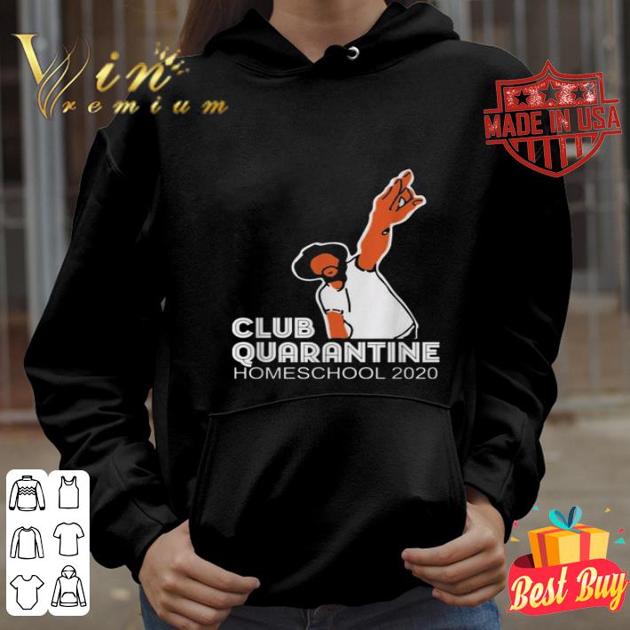 Club quarantine homeschool 2020 Coronavirus shirt Club quarantine homeschool 2020 Coronavirus shirt