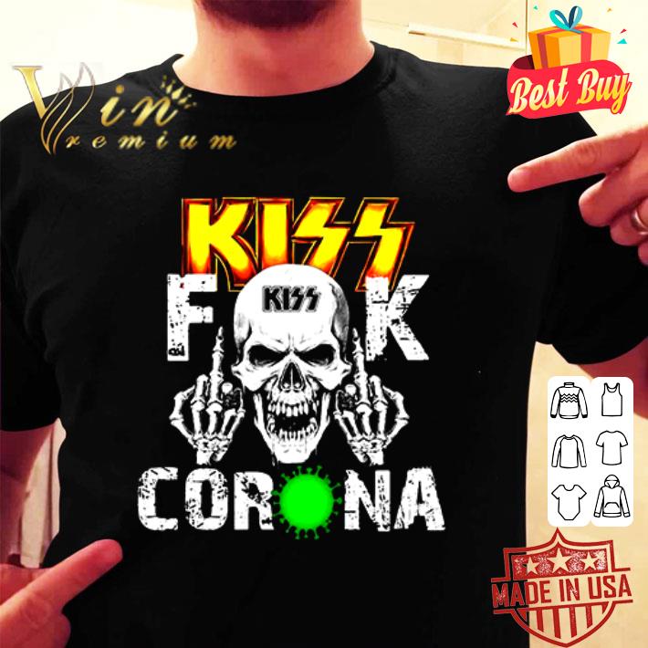 Skull Kiss fuck Coronavirus shirt Skull Kiss fuck Coronavirus shirt