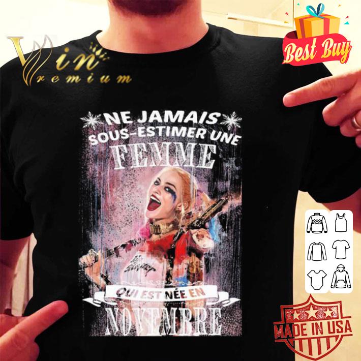 Harley Quinn Unterschatze Niemals Eine Frau Die Im November Geboren Wurde shirt