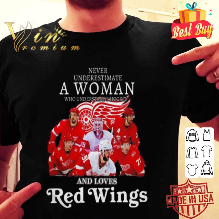 Detroit Red Wing Never Underestimate A Woman Who Understands Hockey shirt Detroit Red Wing Never Underestimate A Woman Who Understands Hockey shirt