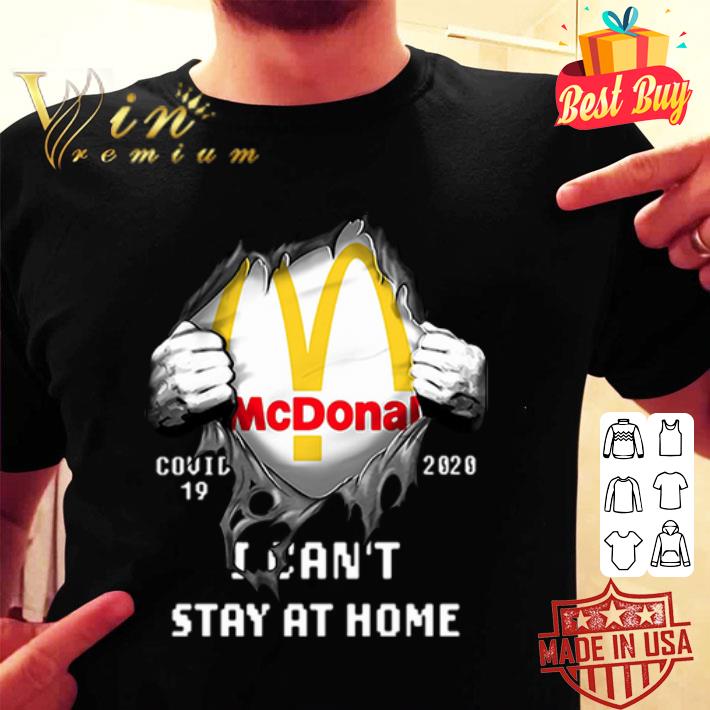 McDonald Covid-19 2020 I can’t stay at home shirt McDonald Covid-19 2020 I can’t stay at home shirt