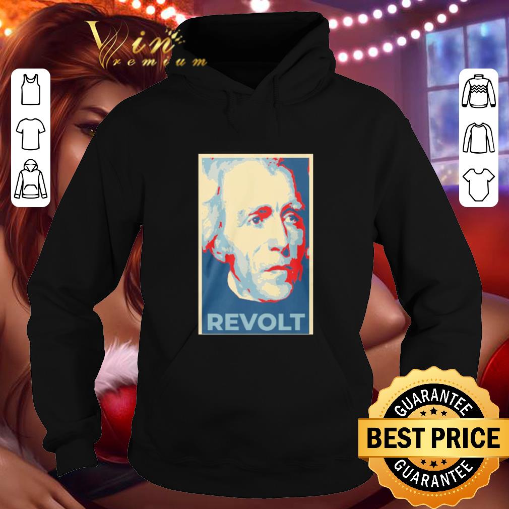 Andrew Jackson Revolt Art shirt, hoodie, sweater, longsleeve t-shirt