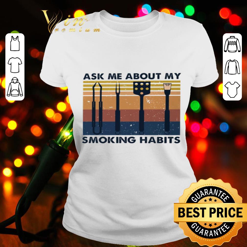 Ask me about me smoking habits vintage shirt Ask me about me smoking habits vintage shirt