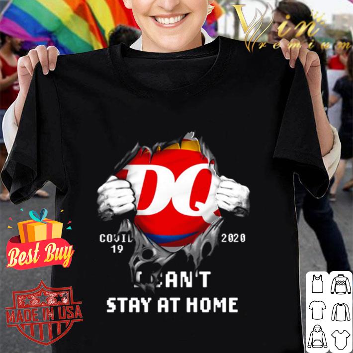 Dairy Queen Covid-19 2020 I can’t stay at home shirt