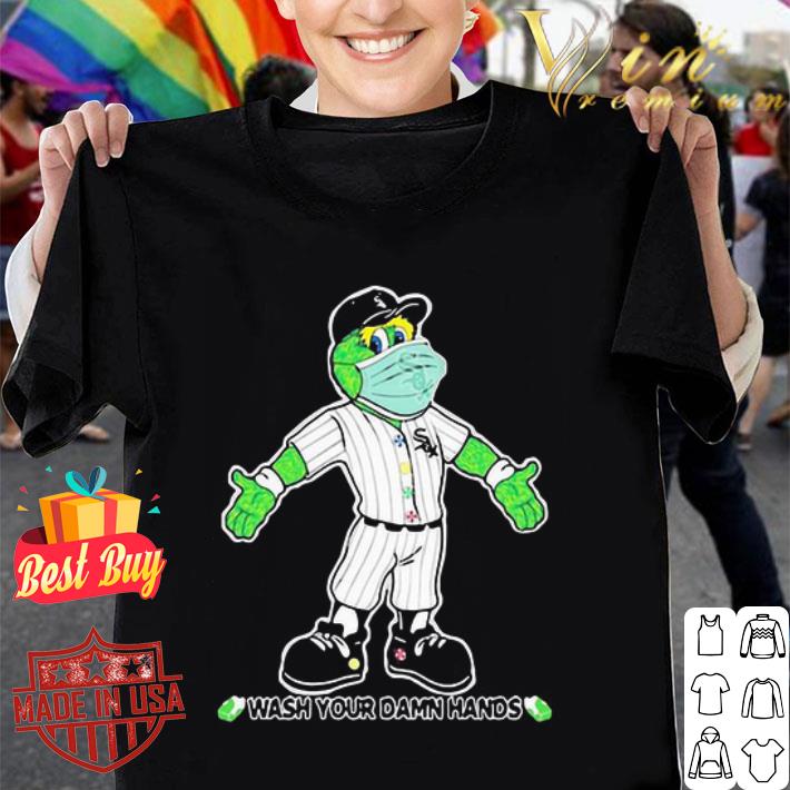 Chicago White Sox Wash Your Damn Hands Anti Coronavirus shirt