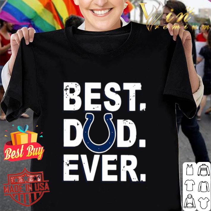 Indianapolis Colts Best Dad Ever Father's Day shirt