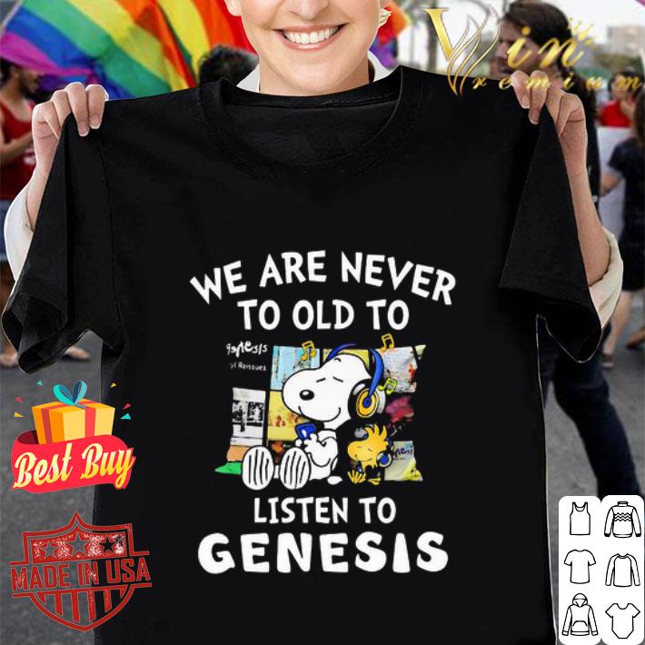 Snoopy Sleeping We Are Never To Old To Listen To Genesis shirt Snoopy Sleeping We Are Never To Old To Listen To Genesis shirt