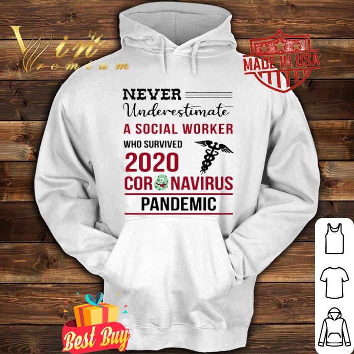 Never Underestimate A Social Worker Who Survived 2020 Coronavirus Covid-19 shirt Never Underestimate A Social Worker Who Survived 2020 Coronavirus Covid-19 shirt