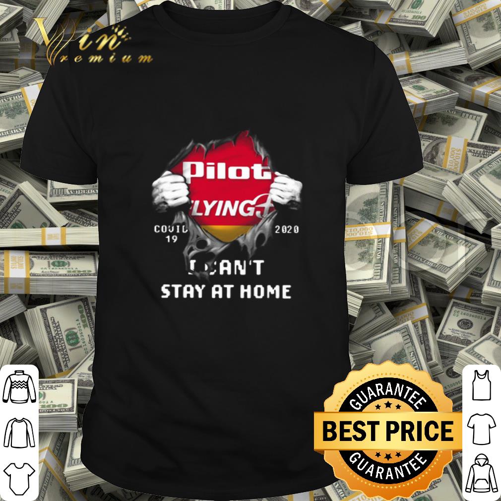 Inside Me Pilot Flying J Covid-19 2020 I Can’t Stay At Home shirt Inside Me Pilot Flying J Covid-19 2020 I Can’t Stay At Home shirt