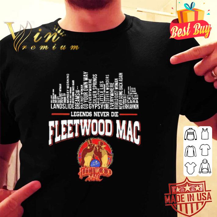 Legends Never Die Fleetwood Mac city songs shirt
