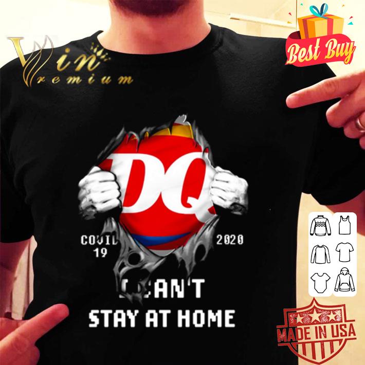 Dairy Queen Covid-19 2020 I can’t stay at home shirt