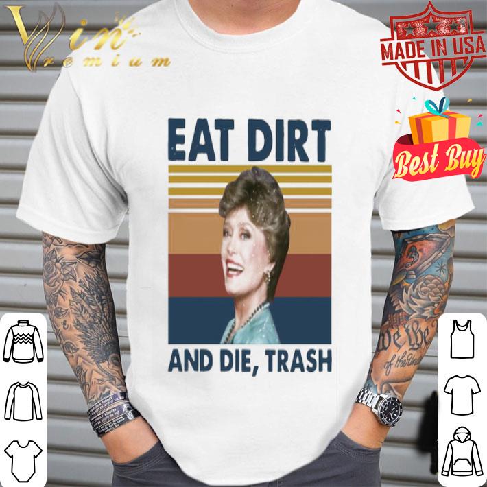 Blanche Devereaux The Golden Girls eat dirt and die trash vintage shirt