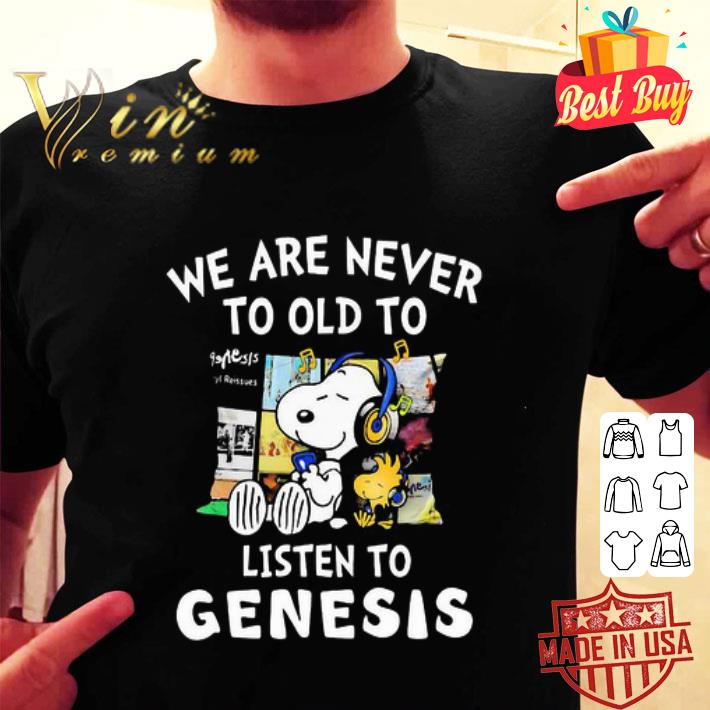 Snoopy Sleeping We Are Never To Old To Listen To Genesis shirt Snoopy Sleeping We Are Never To Old To Listen To Genesis shirt