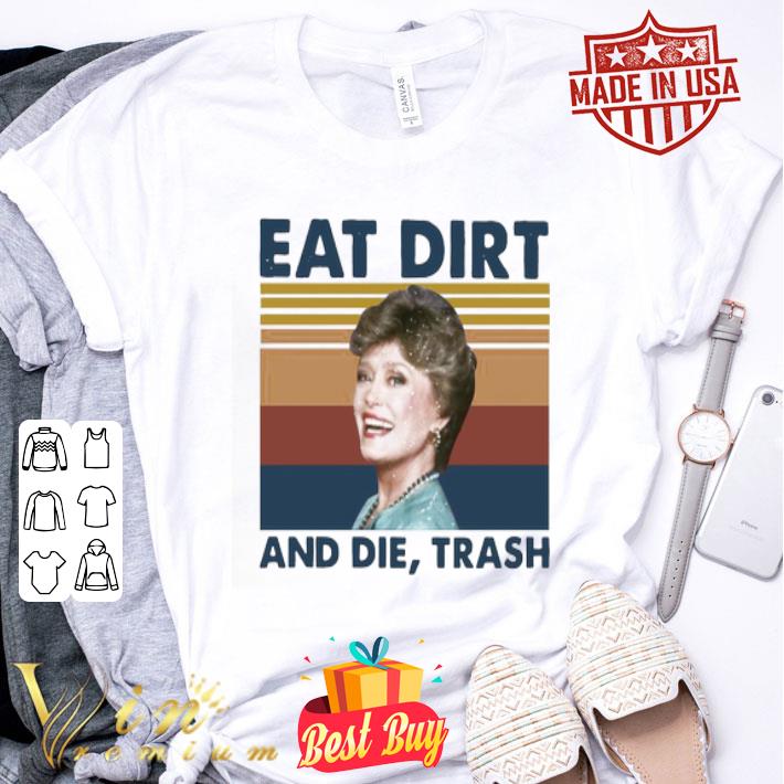 Blanche Devereaux The Golden Girls eat dirt and die trash vintage shirt