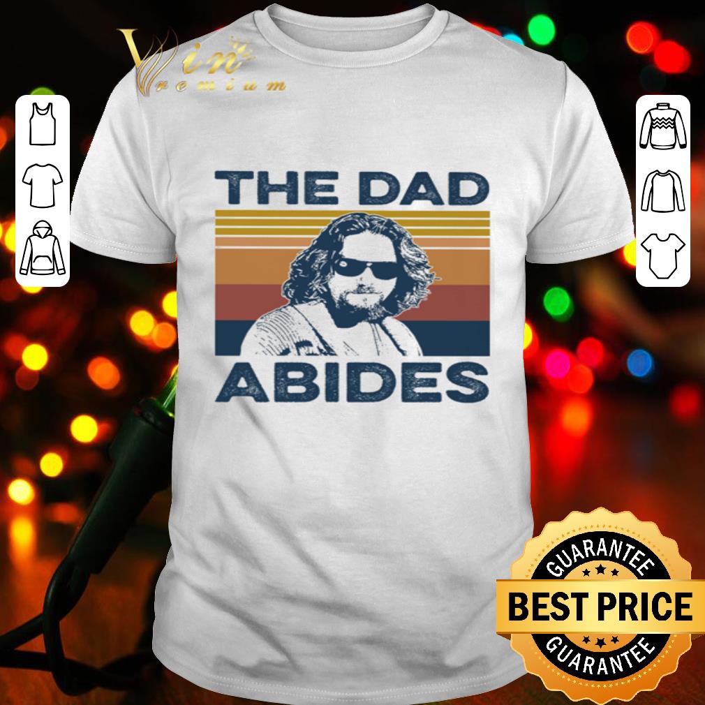 The Big Lebowski The Dad Abides The Dude Vintage shirt