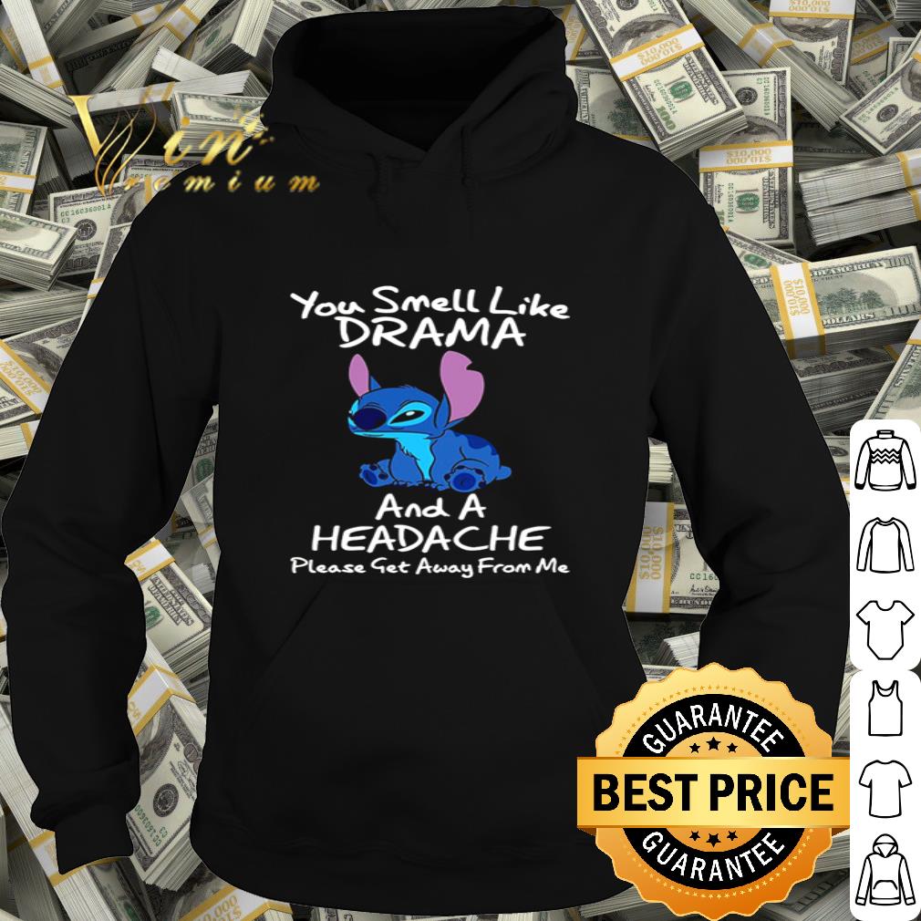 Stitch you smell like drama and a headache please get away from me shirt Stitch you smell like drama and a headache please get away from me shirt