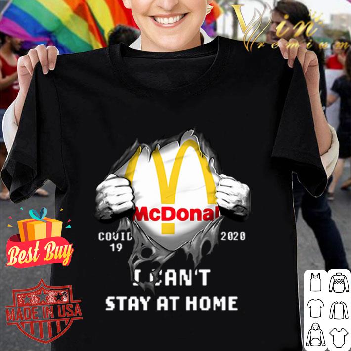 McDonald Covid-19 2020 I can’t stay at home shirt McDonald Covid-19 2020 I can’t stay at home shirt