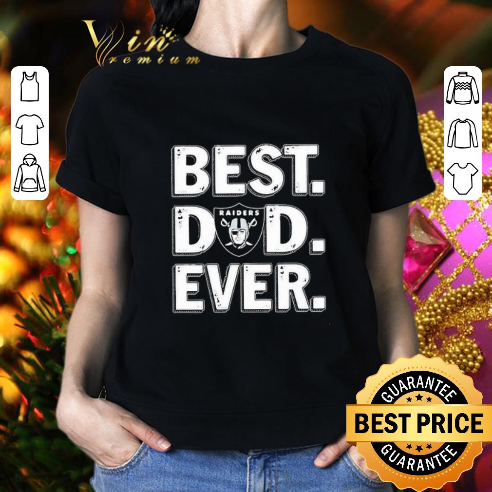 best dad ever raiders shirt