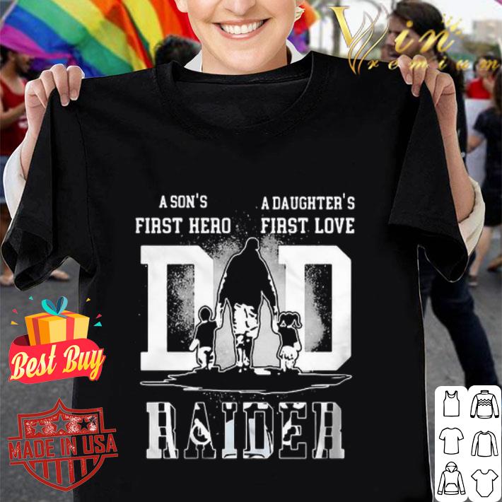 A Son’s First Hero A Daughter’s First Love Dad Las Vegas Raiders shirt