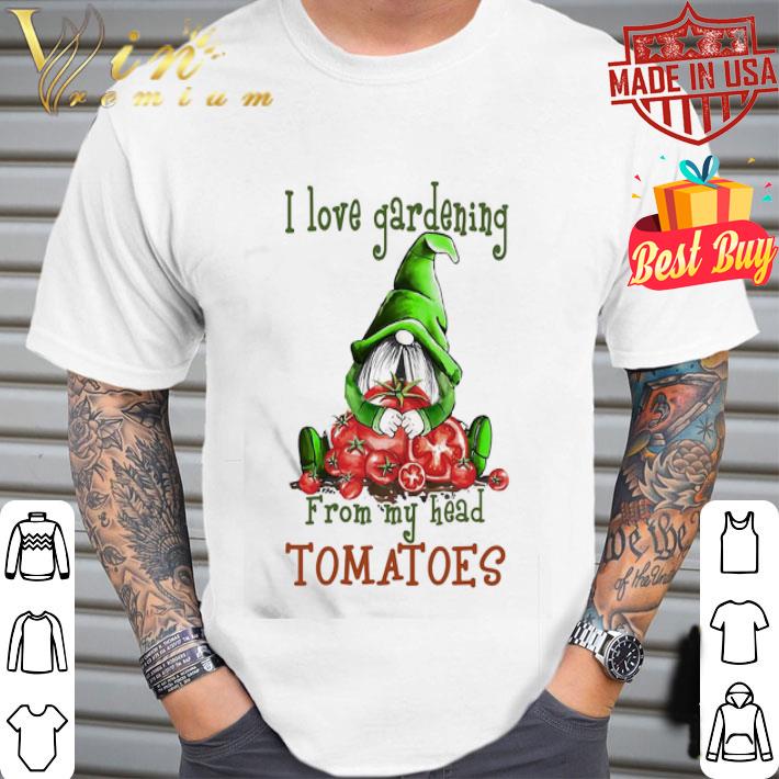 Gnomes Hug Tomato I Love Gardening From My Head Tomatoes shirt