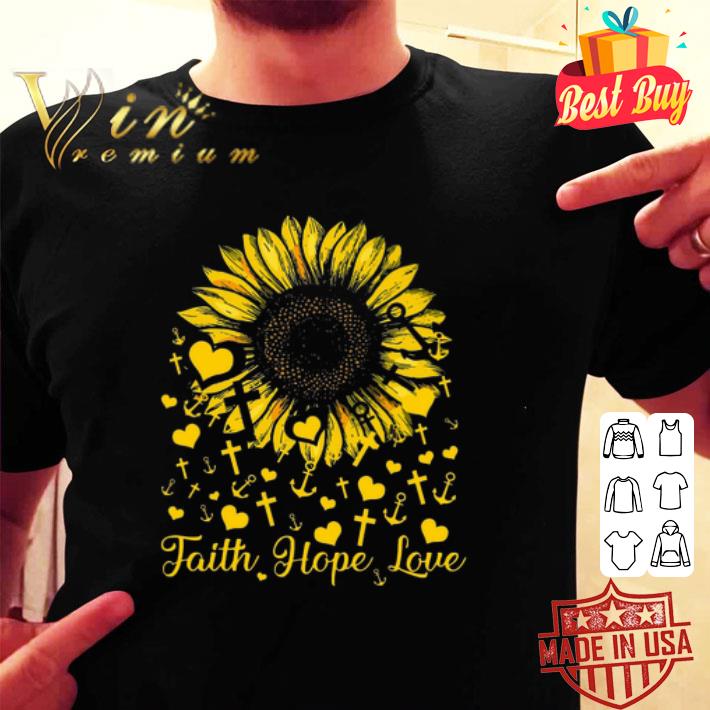 Faith Hope Love Sunflower Cross shirt