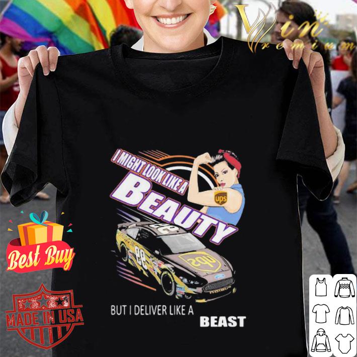 Strong Woman I Might Look Like A UPS Beauty But I Deliver Like A Beast shirt Strong Woman I Might Look Like A UPS Beauty But I Deliver Like A Beast shirt