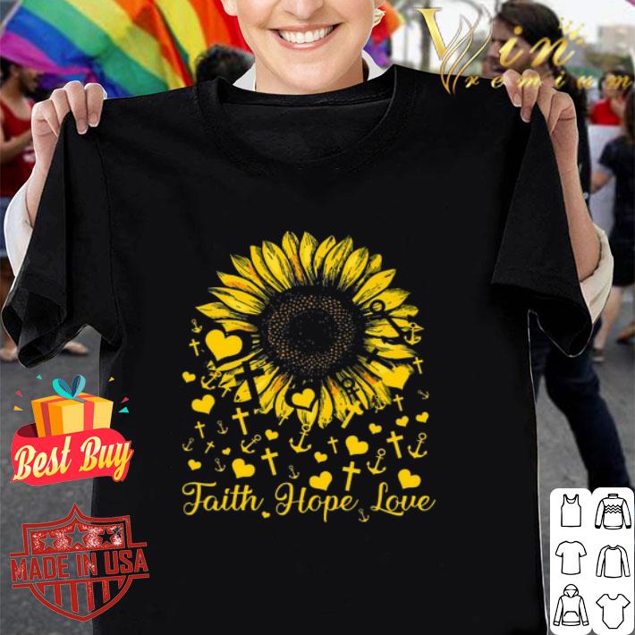 Faith Hope Love Sunflower Cross shirt