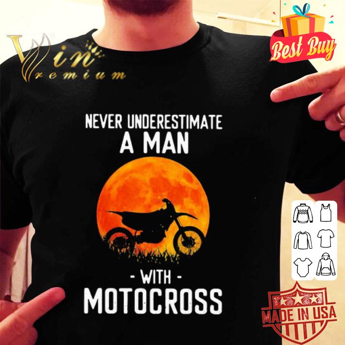 Never underestimate a man with motocross sunset shirt