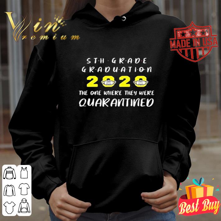 5th grade graduation 2020 mask the one where they were quarantined Covid-19 shirt 5th grade graduation 2020 mask the one where they were quarantined Covid-19 shirt