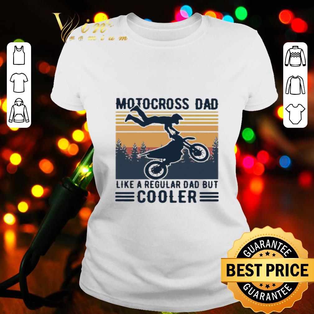 Vintage Motocross Dad Like A Regular Dad But Cooler Father's Day shirt Vintage Motocross Dad Like A Regular Dad But Cooler Father's Day shirt