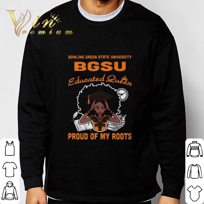 Bowling Green State University BGSU Educated Queen Proud Of My Roots