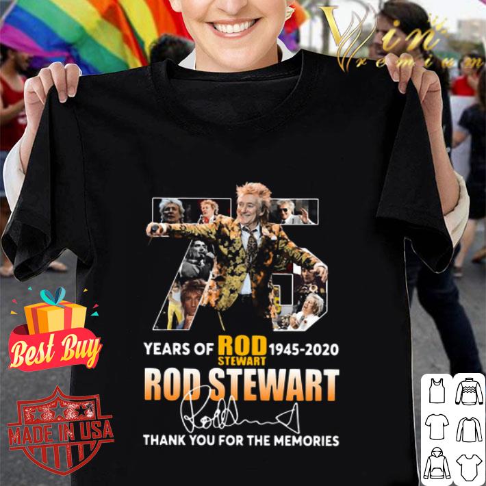 75 years of Rod Stewart 1945-2020 thank you for the memories shirt