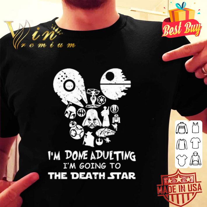 Star Wars I’m Done Adulting I’m Going To The Death Star shirt