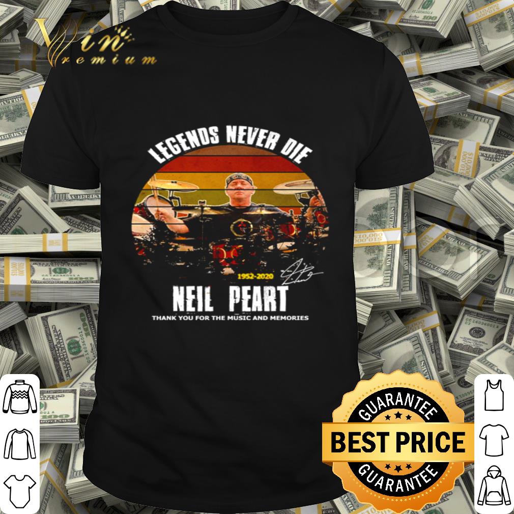 Legends Never Die Neil Peart 1952-2020 Signature shirt